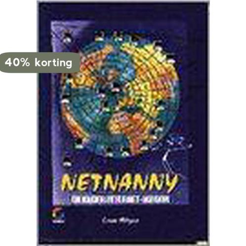 Netnanny 9789041901682 Hilgers L., Livres, Informatique & Ordinateur, Envoi