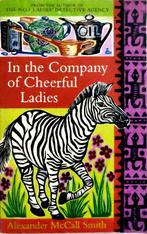 In The Company Of Cheerful Ladies 9780349117423, Verzenden, Gelezen, Alexander McCall Smith