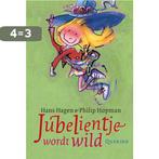 Jubelientje wordt wild 9789045102894 Hans & Monique Hagen, Boeken, Verzenden, Zo goed als nieuw, Hans & Monique Hagen