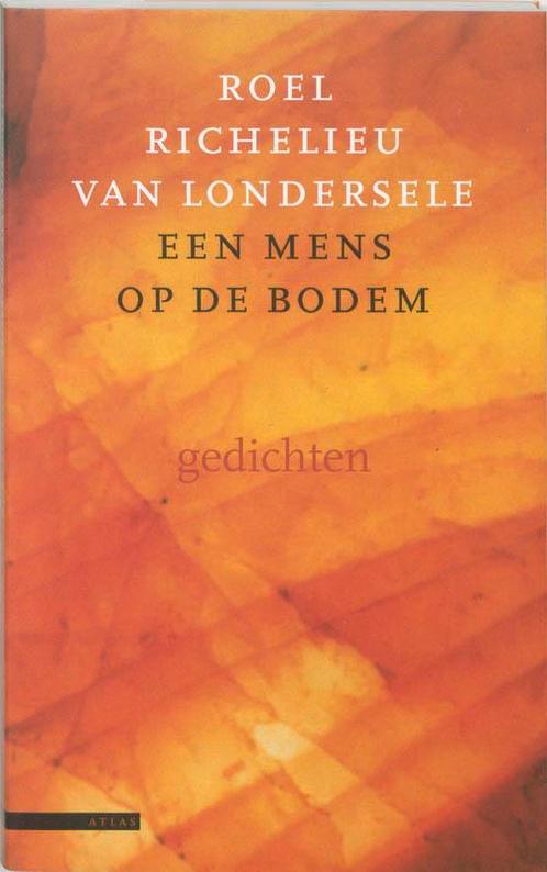 Een Mens Op De Bodem 9789045005652, Livres, Poèmes & Poésie, Envoi