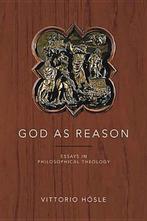 God As Reason 9780268030988, Vittorio Hösle, Vittorio Heosle, Verzenden