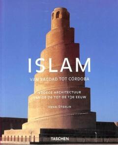 Islam: van Bagdad tot Córdoba 9783822817896 Henri Stierlin, Boeken, Overige Boeken, Gelezen, Verzenden