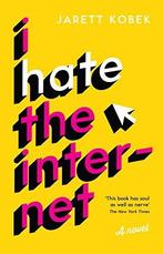 I Hate the Internet 9781781257616 Jarett Kobek, Verzenden, Gelezen, Jarett Kobek