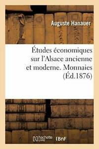 Etudes economiques sur lAlsace ancienne et moderne., Livres, Livres Autre, Envoi