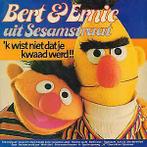 LP gebruikt - Bert &amp; Ernie - 'k Wist Niet Dat Je Kwaad..
