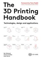 The 3D Printing Handbook: Technologies, design and, Verzenden, Zo goed als nieuw, Brian Garret