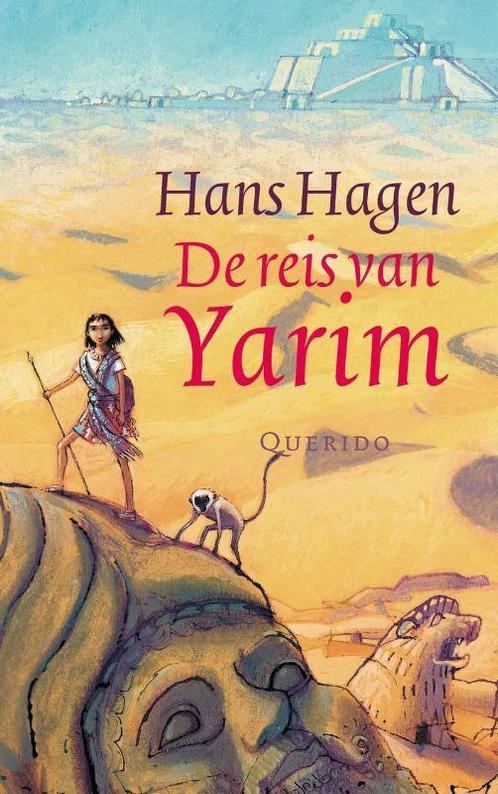 De reis van Yarim 9789045106540 Hans & Monique Hagen, Boeken, Kinderboeken | Jeugd | 10 tot 12 jaar, Gelezen, Verzenden