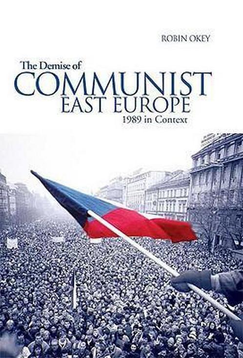 The Demise of Communist East Europe 9780340740576, Livres, Livres Autre, Envoi