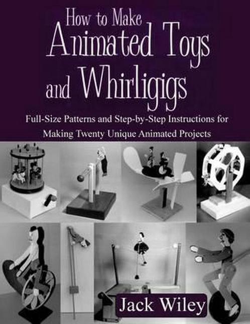 How to Make Animated Toys and Whirligigs 9781508837275, Livres, Livres Autre, Envoi