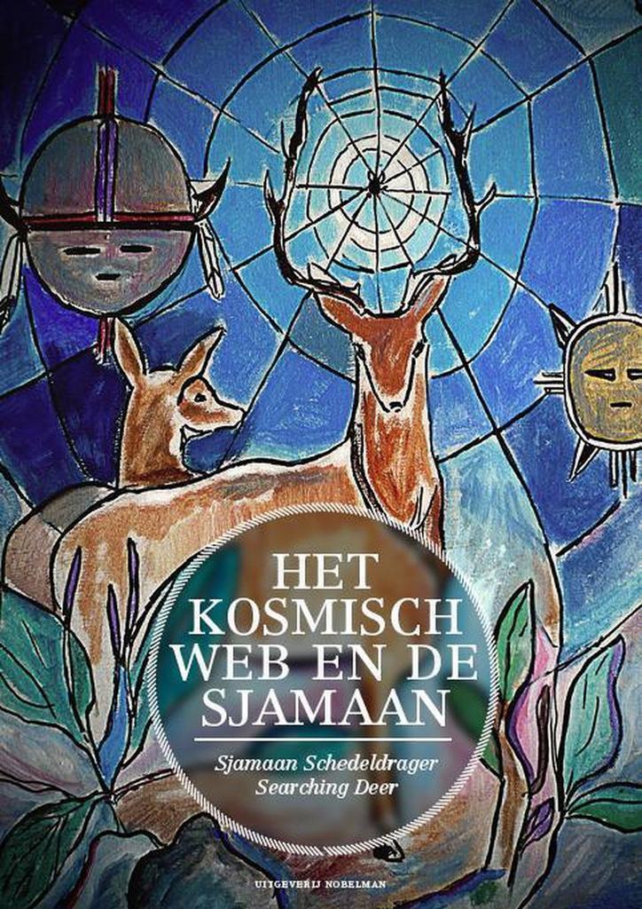 Het kosmisch web en de sjamaan 9789491737008, Boeken, Esoterie en Spiritualiteit, Zo goed als nieuw, Verzenden
