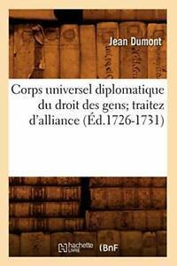 Corps universel diplomatique du droit des gens . AUTEUR PF., Livres, Livres Autre, Envoi