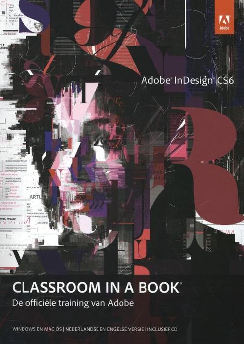 Classroom in a Book - Adobe indesign CS6 9789043026185, Livres, Informatique & Ordinateur, Envoi