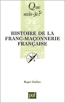 Histoire de la franc-maçonnerie française  Dachez, Ro..., Livres, Livres Autre, Envoi