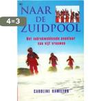 NAAR DE ZUIDPOOL 9789044301137 C. Hamilton, Boeken, Verzenden, Zo goed als nieuw, C. Hamilton