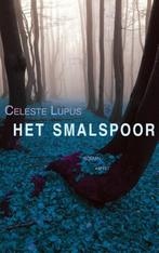 Hetr smalspoor 9789461530226 Celeste Lupus, Boeken, Verzenden, Zo goed als nieuw, Celeste Lupus