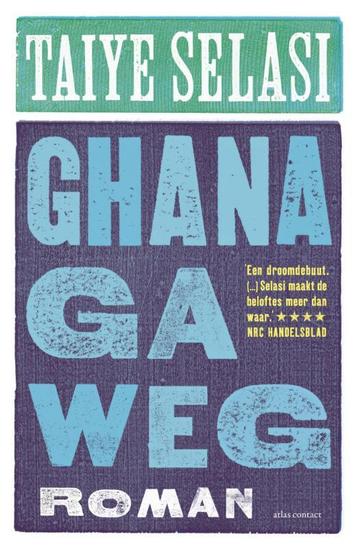 Ghana ga weg 9789025435882 Taiye Selasi, Verzenden, Taiye Selasi
