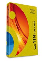 Van Yin tot Yang 9789492920768 Renate Van der Knaap, Boeken, Verzenden, Zo goed als nieuw, Renate Van der Knaap