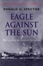 Cassell military paperbacks: Eagle against the sun: the, Ronald H. Spector, Verzenden