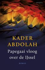 Papegaai vloog over de IJssel 9789044629675 Kader Abdolah, Boeken, Verzenden, Gelezen, Kader Abdolah