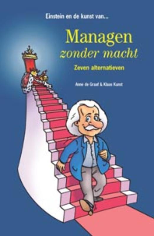 Managen zonder macht / Einstein en de kunst van ..., Boeken, Economie, Management en Marketing, Gelezen, Verzenden