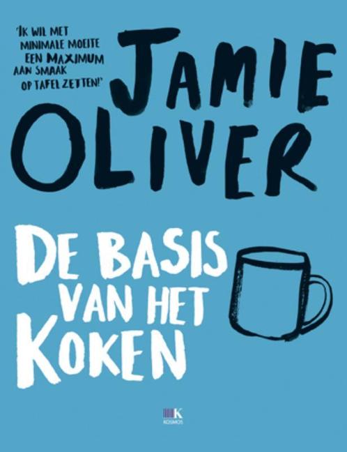 De basis van het koken 9789021546773 Jamie Oliver, Boeken, Kookboeken, Zo goed als nieuw, Verzenden