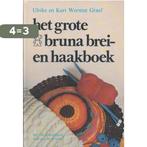 Grote bruna brei en haakboek 9789022952412 Wermut Graef, Boeken, Verzenden, Gelezen, Wermut Graef