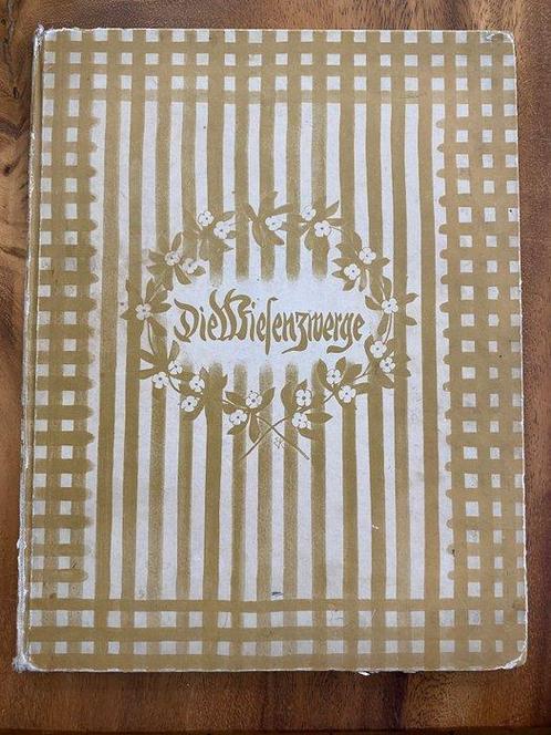 Ernst Kreidolf - Die Wiesenzwerge - 1905, Antiek en Kunst, Antiek | Boeken en Manuscripten