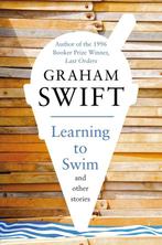Learning To Swim & Other Stories 9780330518260, Graham Swift, Verzenden