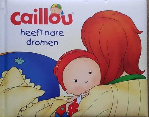 Caillou heeft nare dromen 9789086684120, Livres, Livres pour enfants | 4 ans et plus, Envoi