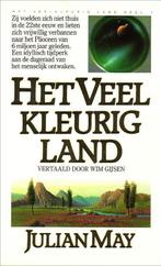 Het Veelkleurig Land 9789027405470, Boeken, Gelezen, Julian May, Verzenden