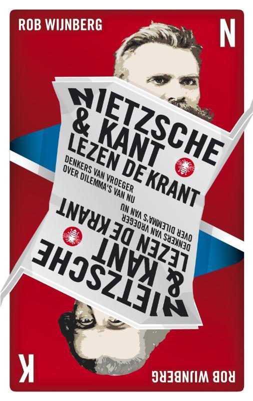 Nietzsche & Kant lezen de krant 9789023454557 Rob Wijnberg, Boeken, Filosofie, Gelezen, Verzenden