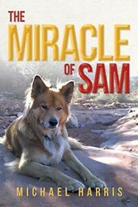 The Miracle of Sam.by Harris, Michael New   ., Livres, Livres Autre, Envoi