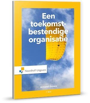 Een toekomstbestendige organisatie / Vast Boek / Noordhoff, Boeken, Economie, Management en Marketing, Gelezen, Verzenden