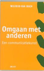 Omgaan met anderen 9789033458354 Wilfried van Craen, Boeken, Verzenden, Gelezen, Wilfried van Craen
