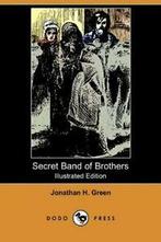 Secret Band of Brothers (Illustrated Edition) (Dodo, Boeken, Verzenden, Zo goed als nieuw, Green, Jonathan H.