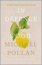 In Defence Of Food 9781846140969, Boeken, Gelezen, Michael Pollan, Verzenden