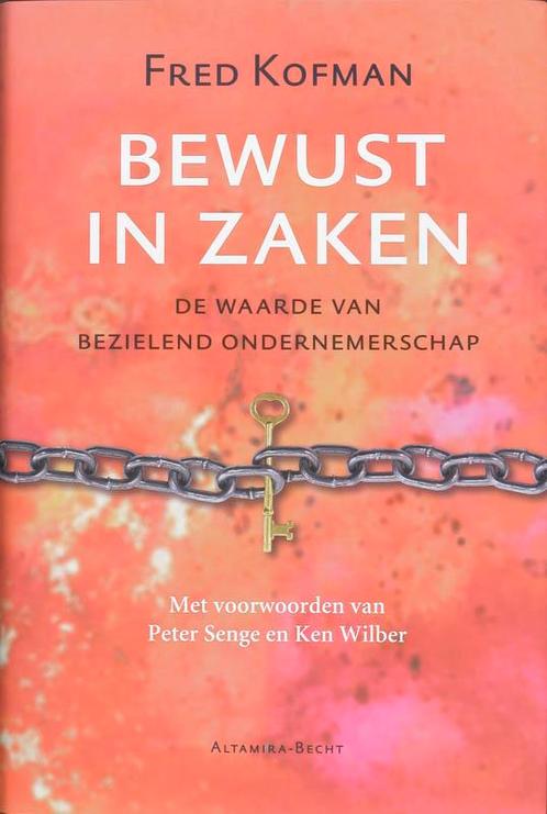 Bewust in zaken 9789069638041 F. Kofman, Boeken, Economie, Management en Marketing, Gelezen, Verzenden