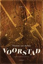 Voorstad 9789463811392 Thomas van Aalten, Boeken, Verzenden, Gelezen, Thomas van Aalten