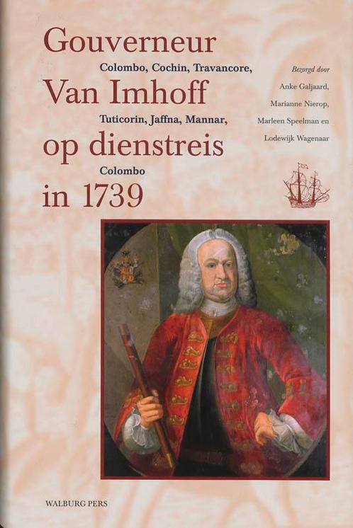 Gouverneur Van Imhoff op dienstreis in 1739 / Werken, Boeken, Geschiedenis | Nationaal, Zo goed als nieuw, Verzenden