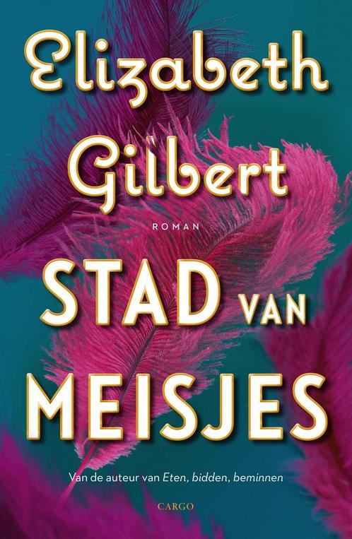 Stad van meisjes (9789403158204, Elizabeth Gilbert), Boeken, Romans, Nieuw, Verzenden