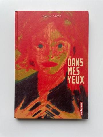 Dans mes yeux + dédicace - C - 1 Album - Herdruk - 2016 beschikbaar voor biedingen