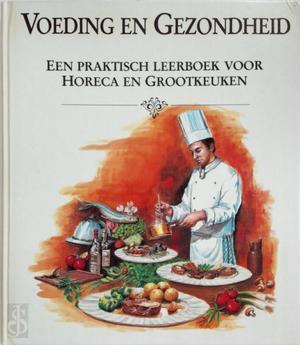 Voeding en gezondheid: een praktisch leerboek voor horeca en, Livres, Langue | Langues Autre, Envoi