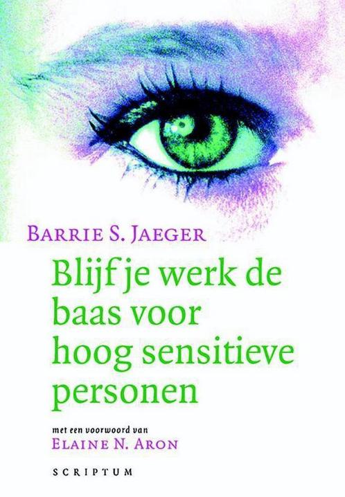 Blijf je werk de baas voor hoog sensitieve personen - Barrie, Boeken, Esoterie en Spiritualiteit, Verzenden