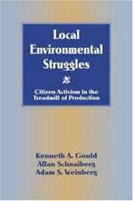 Local Environmental Struggles: Citizen Activism. Gould, A.., Gould, Kenneth A., Verzenden