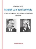 Tragiek van een komedie 9789082687149 Piet Wackie Eysten, Boeken, Verzenden, Zo goed als nieuw, Piet Wackie Eysten