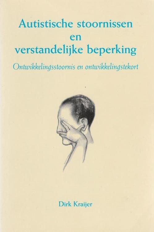 Autistische stoornissen en verstandelijke beperking - Dirk K, Livres, Santé, Diététique & Alimentation, Envoi