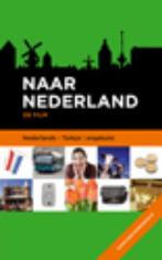 Naar Nederland / Nederlands-Turks 9789461053725, Livres, Livres scolaires, Nvt, Verzenden