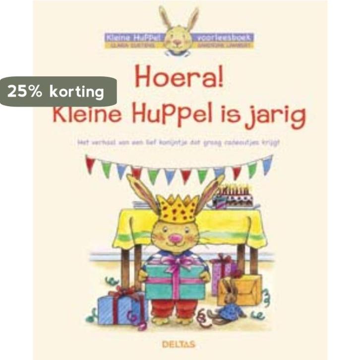Hoera! Kleine Huppel is jarig / Kleine Huppel 9789044720976, Boeken, Kinderboeken | Baby's en Peuters, Gelezen, Verzenden