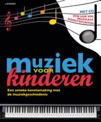 Muziek voor kinderen 9789020995794, Verzenden, Gelezen