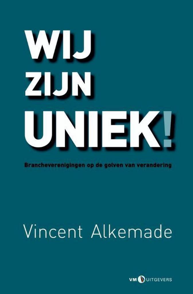 Wij zijn uniek! 9789491441042 Vincent Alkemade, Boeken, Economie, Management en Marketing, Zo goed als nieuw, Verzenden